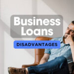 The Disadvantages of Business Loans