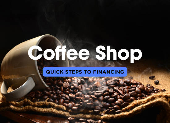 Coffee Shop: Quick Steps to Financing