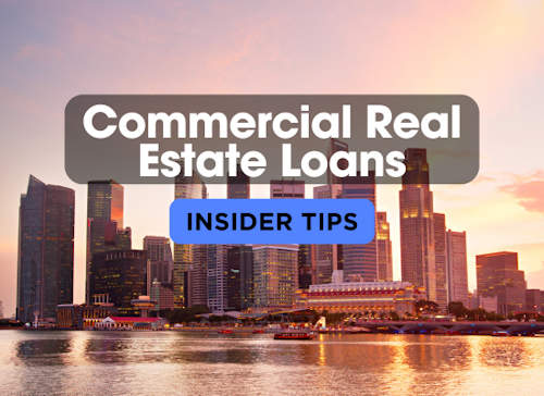 Insider Tips: Getting a Commercial Loan for Real Estate