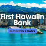 First Hawaiian Bank Business Loans Review