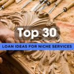 30 Niche Business Services You Can Launch with a Small Business Loan