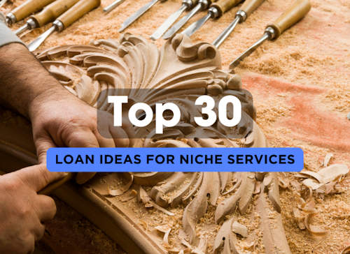 30 Niche Business Services You Can Launch with a Small Business Loan