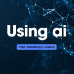 How to use ai to get a Business Loan