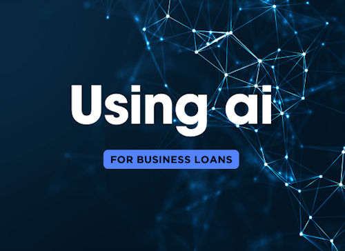 How to use ai to get a Business Loan