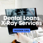 Insider Tips: Business Loans for Dental X-Ray Systems