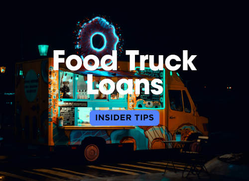 Insider Tips: Food Trucks Loans