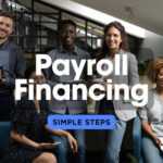 Payroll Financing: Simple Steps for Fast Funding