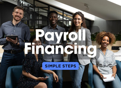 Payroll Financing: Simple Steps for Fast Funding