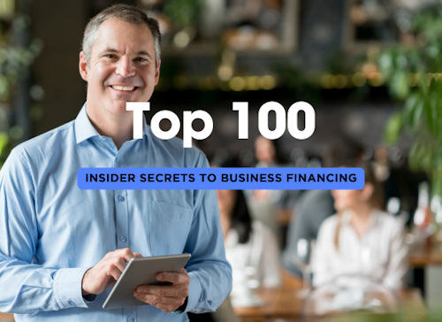 Top 100 Insider Secrets to Master Business Financing