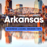 Get a Business Loan in Arkansas: Insider Tips