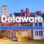 Delaware Business Funding: Insider Strategies