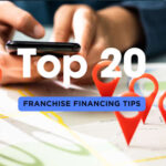 Top 20 Franchise Financing Tips