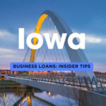 Iowa Business Loans: Insider Tips to Secure Funding asap