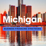 Michigan Business Financing: Insider Strategies