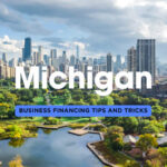 Michigan Business Financing: Insider Tips and Tricks