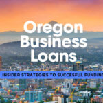 Oregon Business Loans: Insider Tips