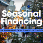 Seasonal Financing: How to Manage Cash Flow Fluctuations 🌦️💰