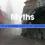 Top 20 Myths About Business Loans Debunked 💼