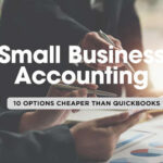 10 Affordable Accounting Solutions Cheaper than QuickBooks