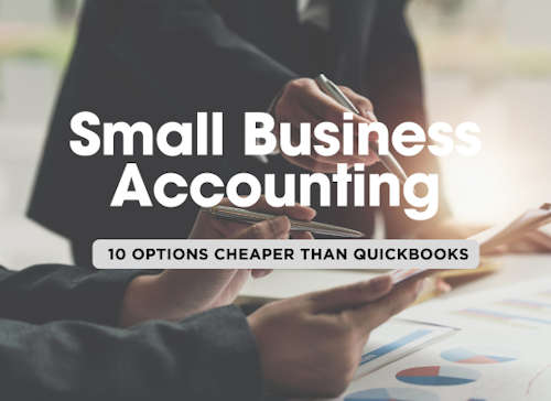 10 Affordable Accounting Solutions Cheaper than QuickBooks