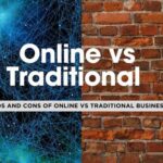 Online or Brick and Mortar Business? Pros and Cons