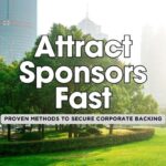 8 Proven Strategies to Attract Corporate Sponsorships for Your Small Business