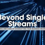 The Risks and Rewards of Diversifying Revenue Streams