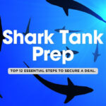 Before You Pitch: 12 Shark Tank Prep Hacks 🦈💼