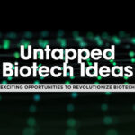 20 Awesome and Untapped Business Ideas in Biotech