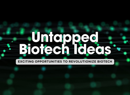 20 Awesome and Untapped Business Ideas in Biotech