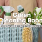 Why Eco-Friendly Home Cleaning Products Are Booming—and How You Can Profit 💹