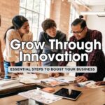 7 Crucial Steps to Creating a Culture of Innovation for Sustainable Growth