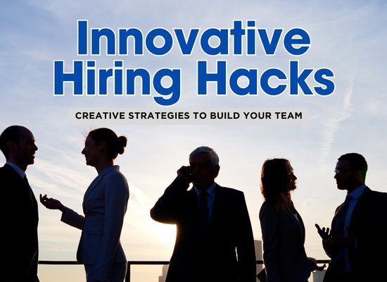 Unique Hiring Hacks for Growing Teams: Build Your Dream Team with Confidence