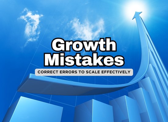 15 Mistakes Stalling Your Business Growth