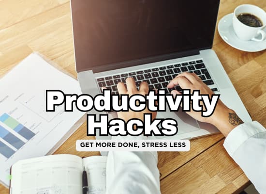 8 Must-Know Productivity Hacks for Business Leaders