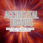 10 Side Hustles That Accidentally Turned Into Multi-Million Dollar Brands