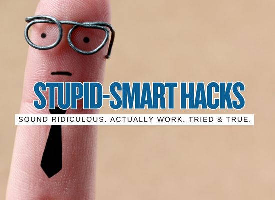 15 Business Hacks That Sound Dumb but Actually Work