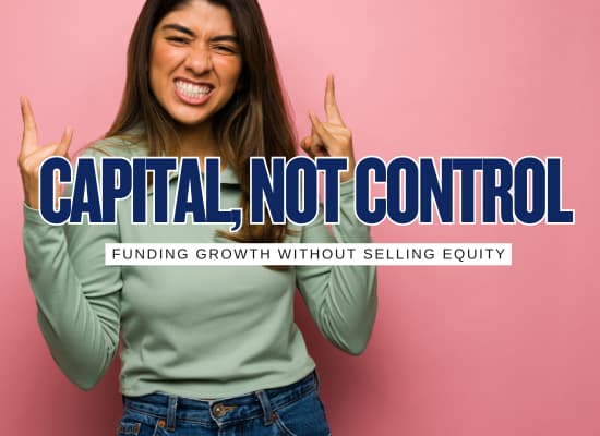 12 Strategic Ways to Raise Capital Without Giving Up Control