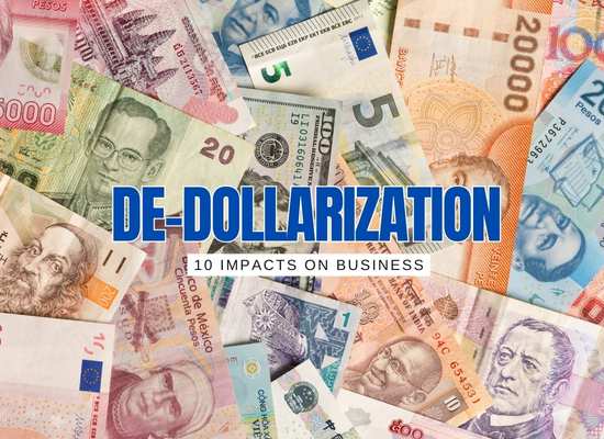 10 Ways De-Dollarization Could Hit Your Business (and How to Adapt)