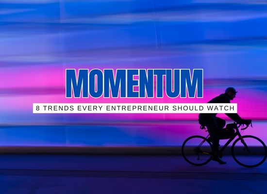 Top Entrepreneurial Trends That Will Look Obvious in 2026 (But You Can Jump on Now)