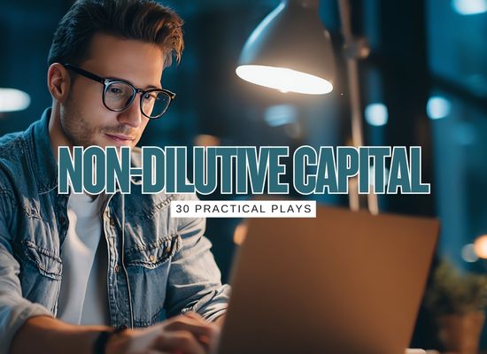 The Top 30 Ways to Raise Capital Without Dilution