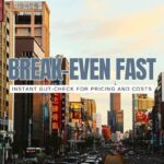 Break-Even in 60 Seconds: A Founder’s Gut-Check
