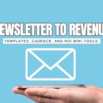 Newsletter to Revenue: Templates and Tactics for Your First 1,000 Subscribers