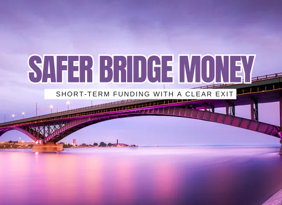 Bridge Loans The Safe Way: Short Term Funding That Does Not Trap You
