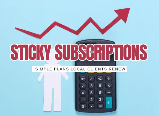 Sticky Money: 15 High-Margin Maintenance Subscriptions Local Clients Renew All Year