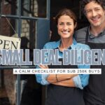 Due Diligence for Small Deals: A Step-by-Step Checklist for Buying a Business Under $250k