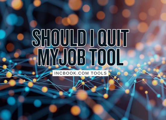 The “Should I Quit My Job” Tool