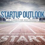 2026 Startup Outlook in the USA: Signals, Sectors, and a Numbers-First Launch Plan