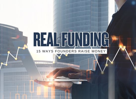15 Ways Entrepreneurs Actually Fund a Business