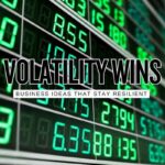 Top Business Opportunities During Global Volatility